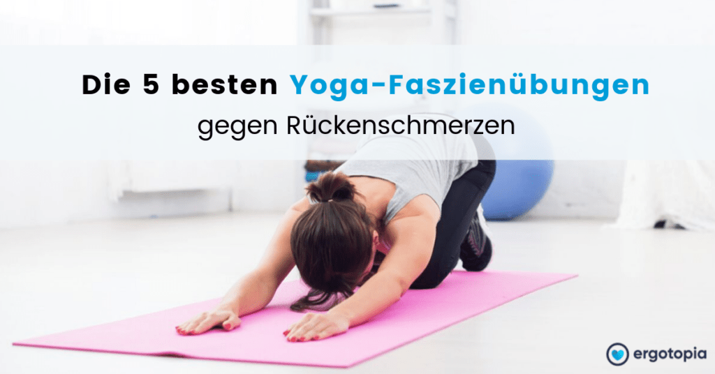 Faszien-Yoga Uebungen