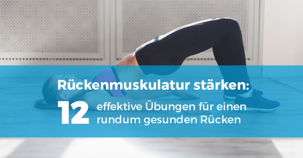 Rueckenmuskulatur staerken Uebungen